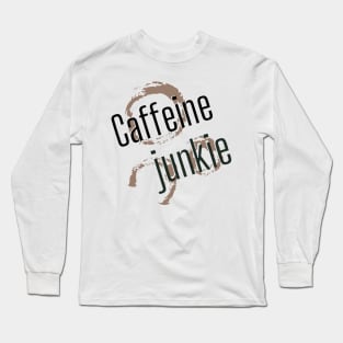 Caffeine junkie Long Sleeve T-Shirt